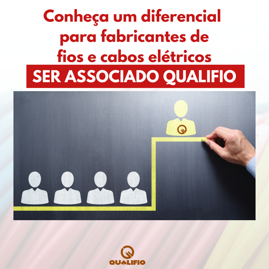 Conheça um Diferencial para Fabricantes de Fios e Cabos Elétricos – Ser Associado Qualifio
