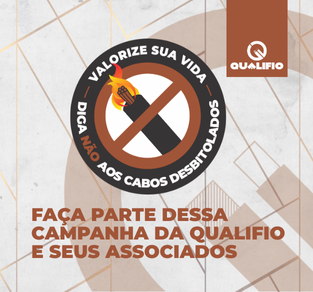 Campanha “Valorize Sua Vida: Diga NÃO aos Cabos Desbitolados”