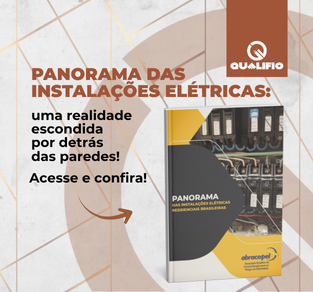 Panorama das Instalações Elétricas: Uma Realidade Escondida por Detrás das Paredes!